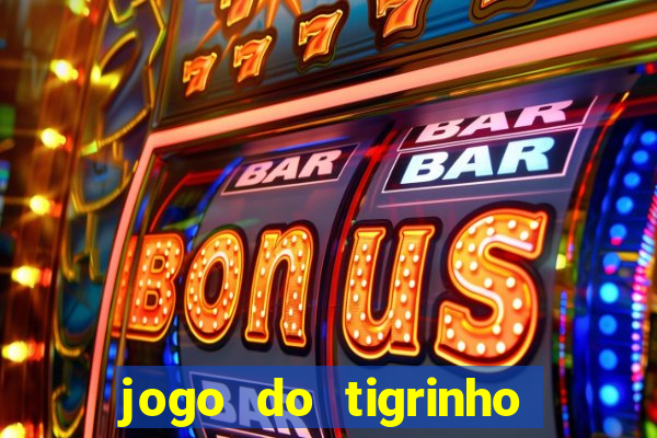 jogo do tigrinho de 5 reais